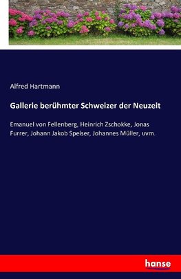 Gallerie berühmter Schweizer der Neuzeit