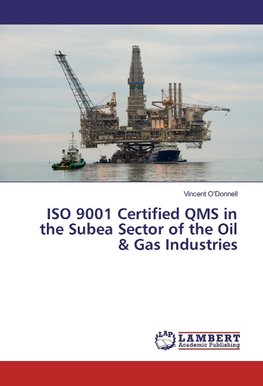 ISO 9001 Certified QMS in the Subea Sector of the Oil & Gas Industries