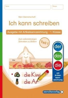 Ich kann schreiben Teil 1 - Ausgabe mit Artikelkennzeichnung 1. Klasse