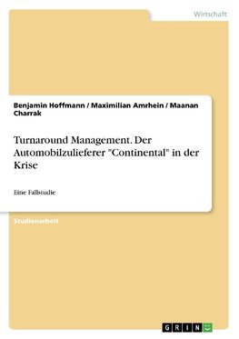 Turnaround Management. Der Automobilzulieferer "Continental" in der Krise