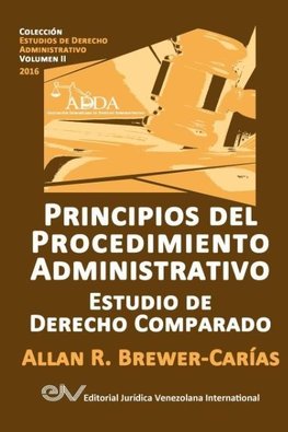 PRINCIPIOS DEL PROCEDIMIENTO ADMINISTRATIVO. Estudio de Derecho Comparado