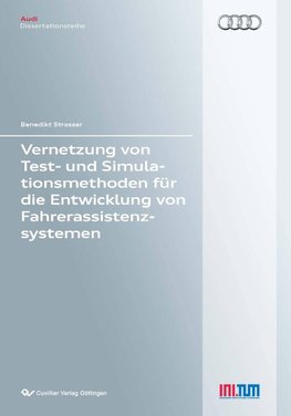 Vernetzung von Test- und Simulationsmethoden für die Entwicklung von Fahrerassistenzsystemen