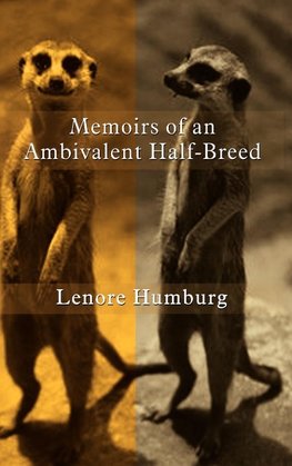 Memoirs of an Ambivalent Half-Breed