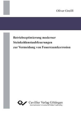 Betriebsoptimierung moderner Steinkohlenstaubfeuerungen zur Vermeidung von Feuerraumkorrosion