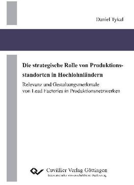 Die strategische Rolle von Produktionsstandorten in Hochlohnländern