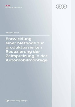 Entwicklung einer Methode zur produktbasierten Reduzierung der Zeitspreizung in der Automobilmontage