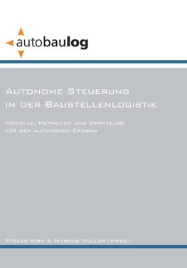 Autonome Steuerung in der Baustellenlogistik