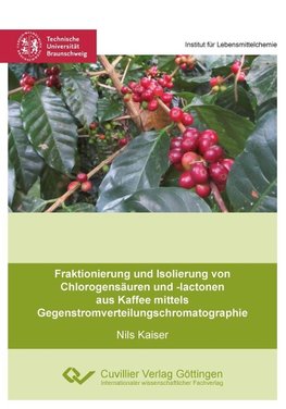 Fraktionierung und Isolierung von Chlorogensäuren und -lactonen aus Kaffee mittels Gegenstromverteilungschromatographie