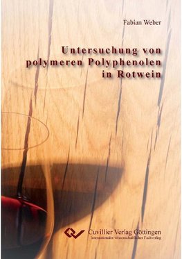 Untersuchung von polymeren Polyphenolen in Rotwein