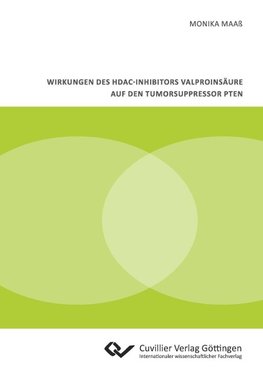 Wirkungen des HDAC-Inhibitors Valproinsäure auf den Tumorsuppressor PTEN