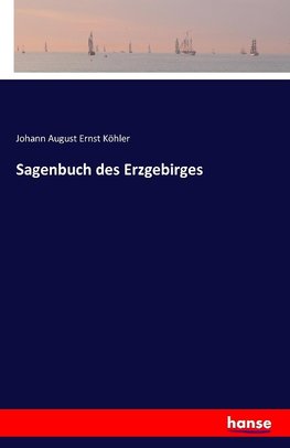 Sagenbuch des Erzgebirges