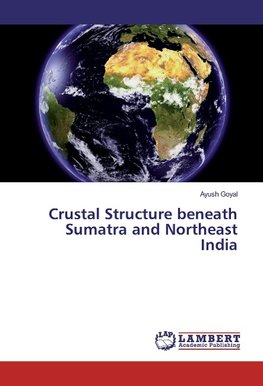 Crustal Structure beneath Sumatra and Northeast India