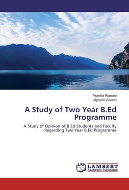 A Study of Two Year B.Ed Programme