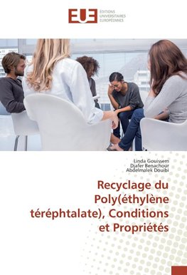 Recyclage du Poly(éthylène téréphtalate), Conditions et Propriétés