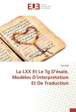 La LXX Et Le Tg D'ésaïe, Modèles D'interprétation Et De Traduction