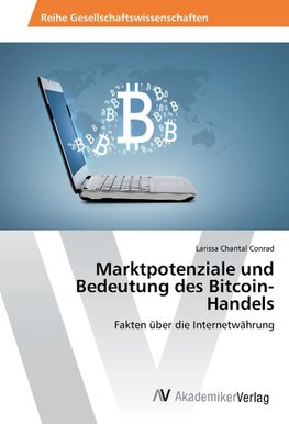 Marktpotenziale und Bedeutung des Bitcoin-Handels