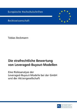 Die strafrechtliche Bewertung von Leveraged-Buyout-Modellen