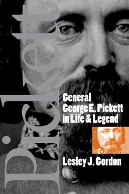 General George E. Pickett in Life and Legend