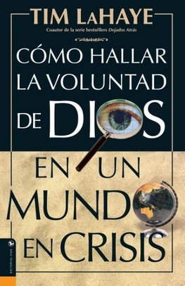 C Mo Hallar La Voluntad de Dios = Finding the Will of God in a Crazy Mixed Up World