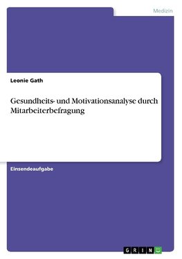 Gesundheits- und Motivationsanalyse durch Mitarbeiterbefragung