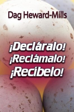 ¡Decláralo! ¡Reclámalo! ¡Recíbelo!