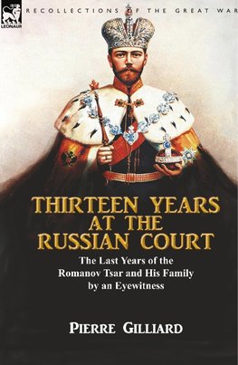 Thirteen Years at the Russian Court