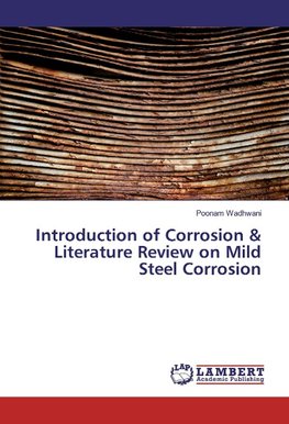 Introduction of Corrosion & Literature Review on Mild Steel Corrosion