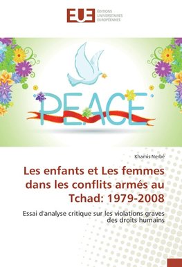 Les enfants et Les femmes dans les conflits armés au Tchad: 1979-2008