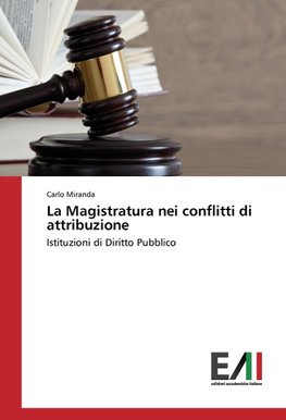 La Magistratura nei conflitti di attribuzione