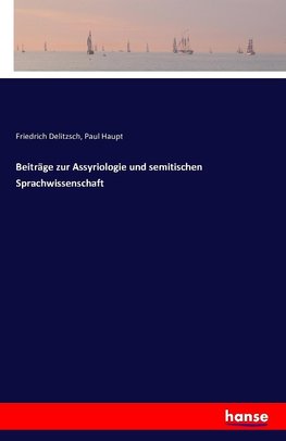 Beiträge zur Assyriologie und semitischen Sprachwissenschaft