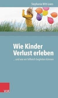 Wie Kinder Verlust erleben