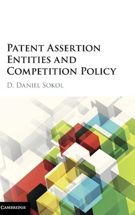 Patent Assertion Entities and Competition             Policy