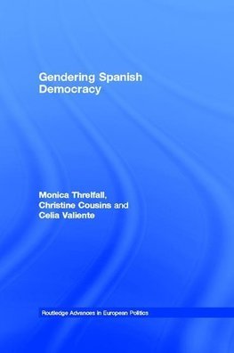 Threlfall, M: Gendering Spanish Democracy