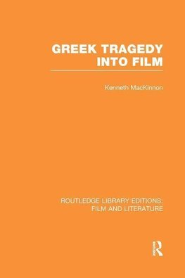 Mackinnon, K: Greek Tragedy into Film