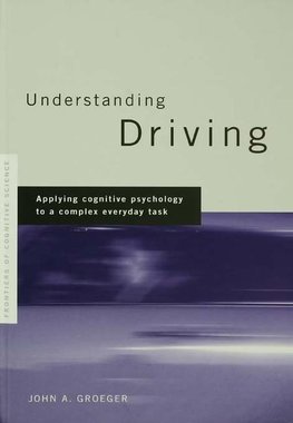 Groeger, J: Understanding Driving