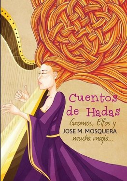 Cuentos de Hadas, Gnomos, y Elfos,  Y... mucha magia