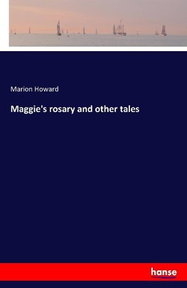 Maggie's rosary and other tales