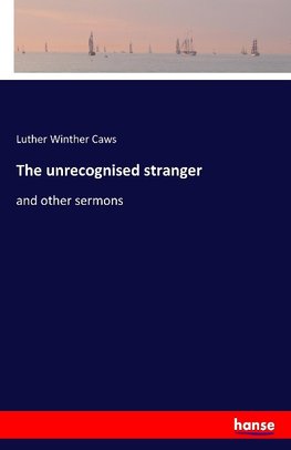 The unrecognised stranger