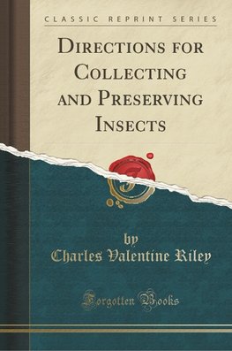 Riley, C: Directions for Collecting and Preserving Insects (