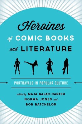 Heroines of Comic Books and Literature