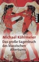 Das große Sagenbuch des klassischen Altertums