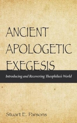 Ancient Apologetic Exegesis