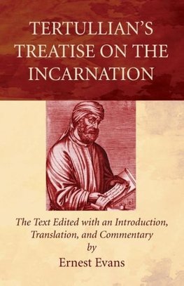 Tertullian's Treatise on the Incarnation