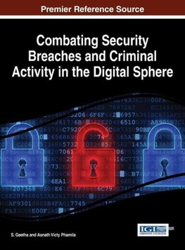 Combating Security Breaches and Criminal Activity in the Digital Sphere