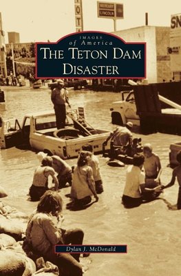 Teton Dam Disaster