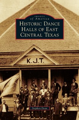 Historic Dance Halls of East Central Texas