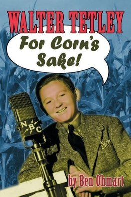 Walter Tetley - For Corn's Sake