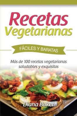 Recetas Vegetarianas Fáciles y Económicas