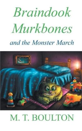 Braindook Murkbones and the Monster March