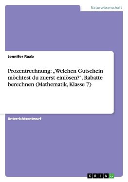 Prozentrechnung: "Welchen Gutschein möchtest du zuerst einlösen?". Rabatte berechnen (Mathematik, Klasse 7)